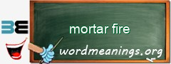 WordMeaning blackboard for mortar fire
